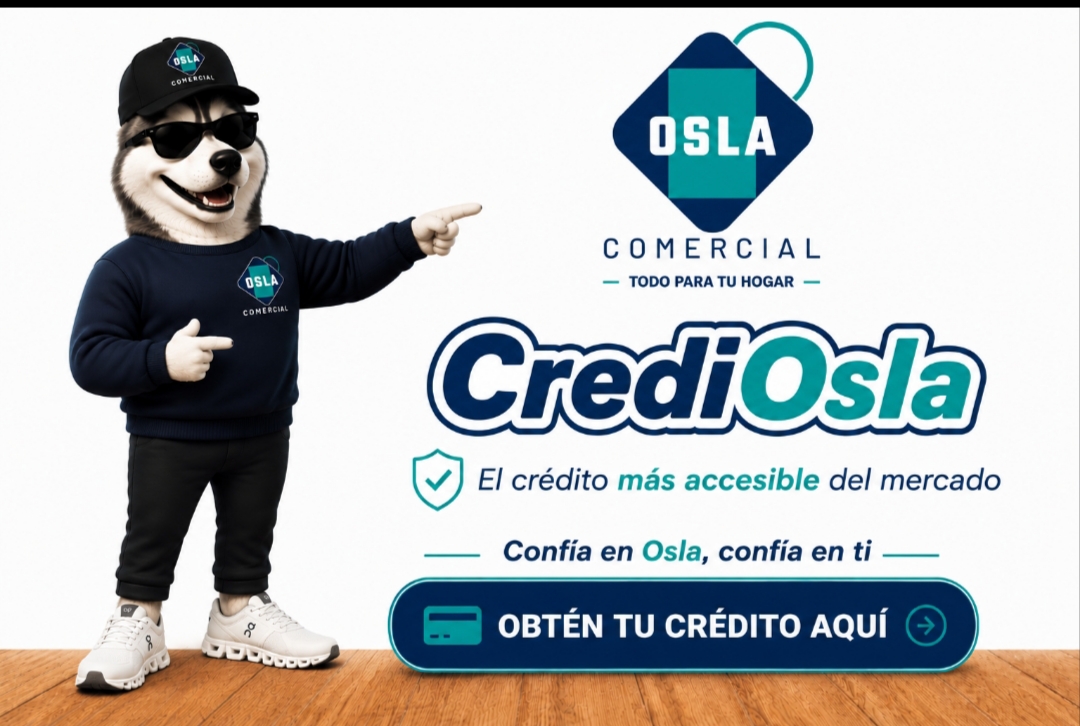 CrediOSLA de OSLA Comercial: llévalo hoy y paga poco a poco